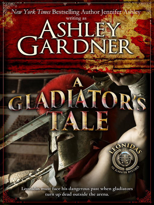 Title details for A Gladiator's Tale by Ashley Gardner - Available